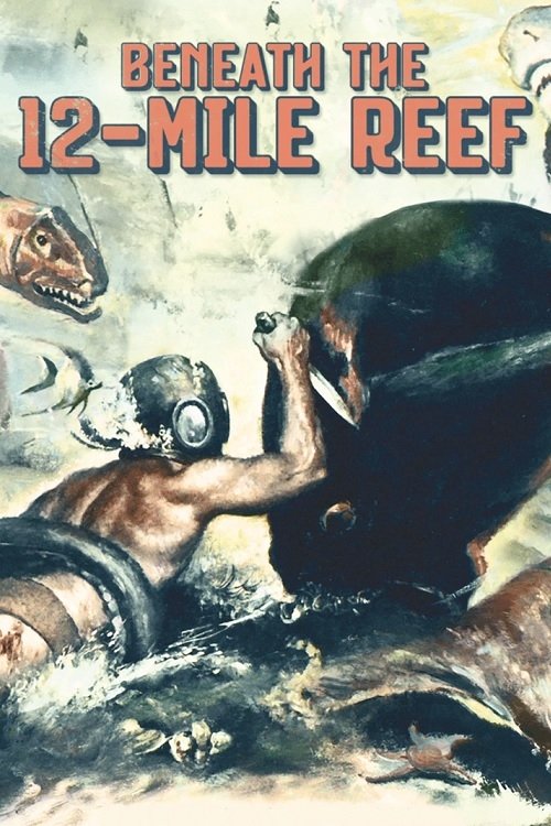 Beneath the 12-Mile Reef (1953) poster
