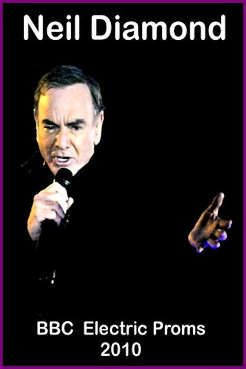 Neil Diamond: BBC Electric Proms (2010) poster