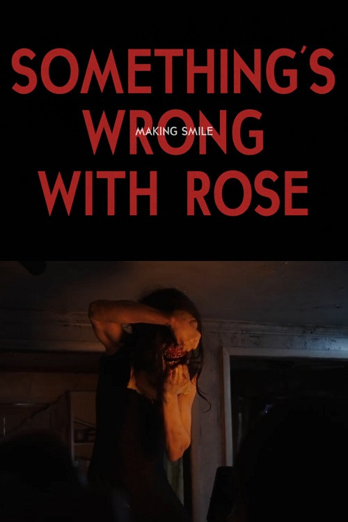 Something's Wrong With Rose: Making Smile (2022) poster