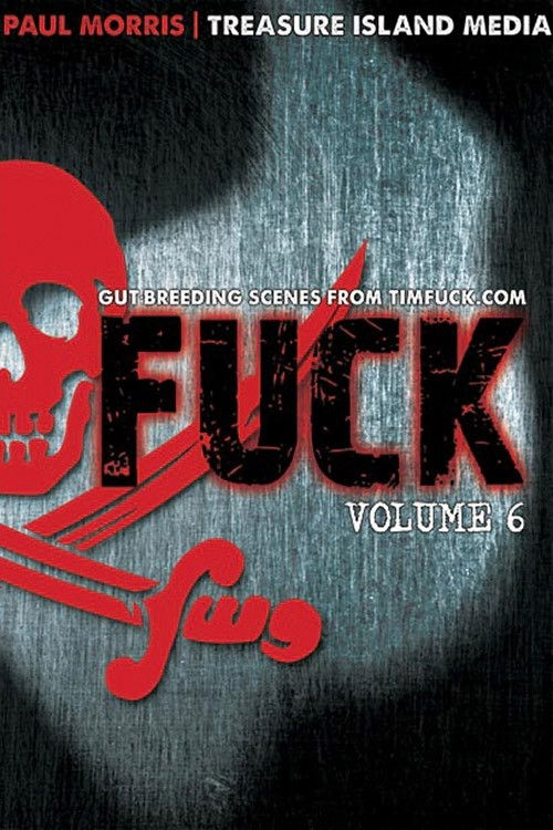 Fuck: Volume 6 (2015) poster