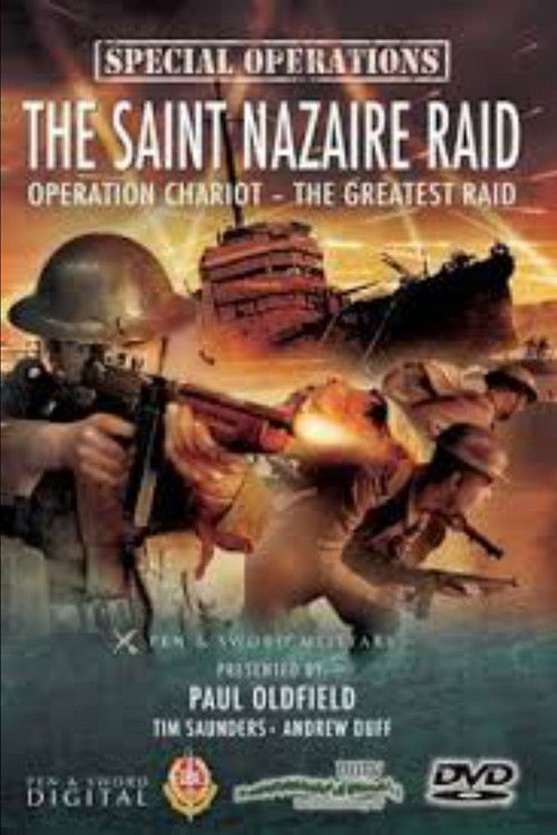 The Saint Nazaire Raid: Operation Chariot - The Greatest Raid (2015) poster