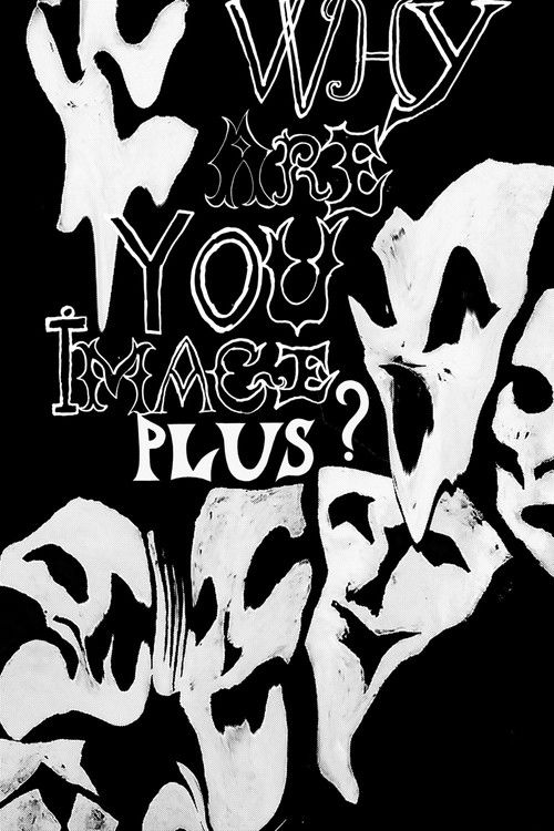 Why Are You Image Plus? (2023) poster