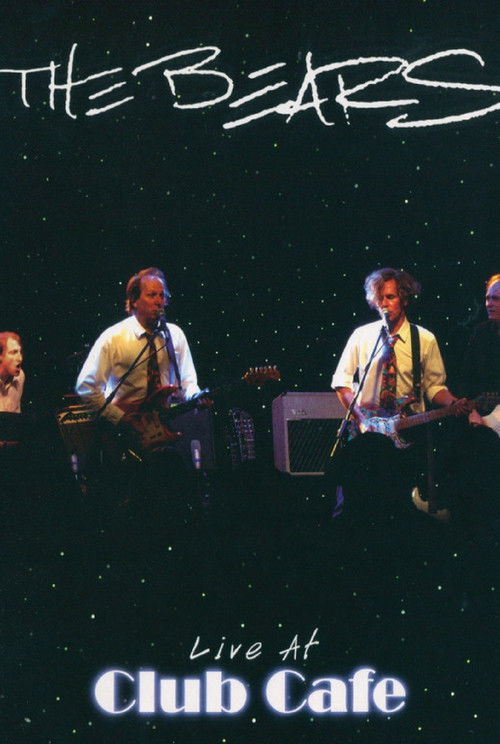 The Bears: Live at The Club Cafe (2004) poster