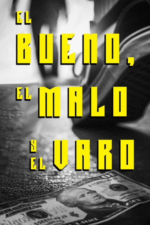 El Bueno El Malo Y El Varo (2024) poster
