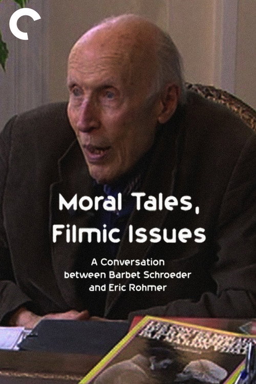 Moral Tales, Filmic Issues: A Conversation between Barbet Schroeder and Eric Rohmer (2006) poster