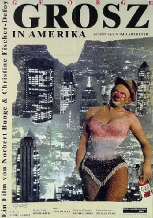 Schön ist’s im Labyrinth – George Grosz in Amerika (1992) poster