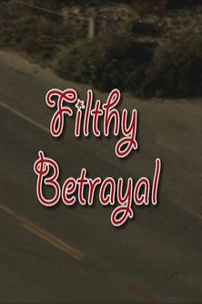 Filthy Betrayal (2013) poster