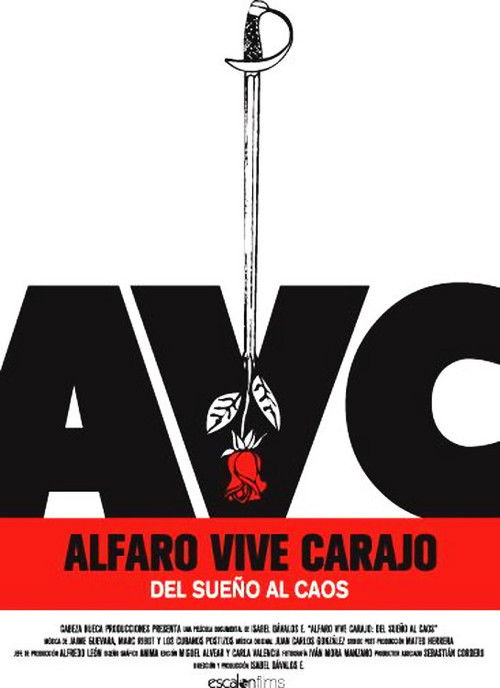 Alfaro Vive Carajo: Del sueño al caos (2007) poster
