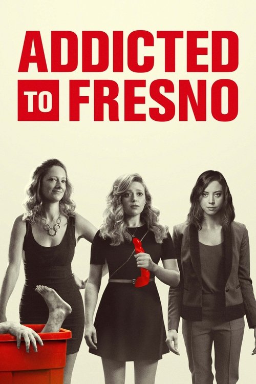 Addicted to Fresno (2015) poster