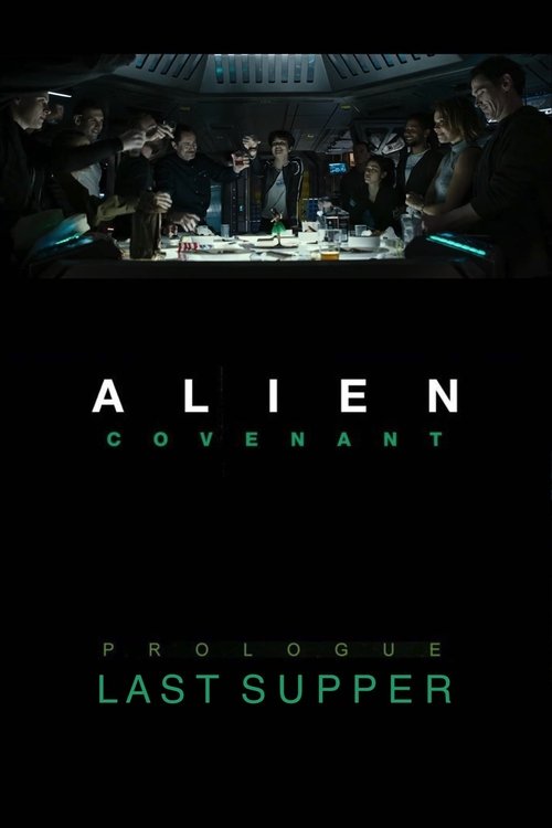 Alien: Covenant - Prologue: Last Supper (2017) poster