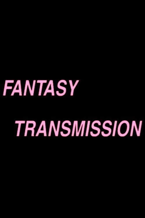 Fantasy Transmission (1985) poster
