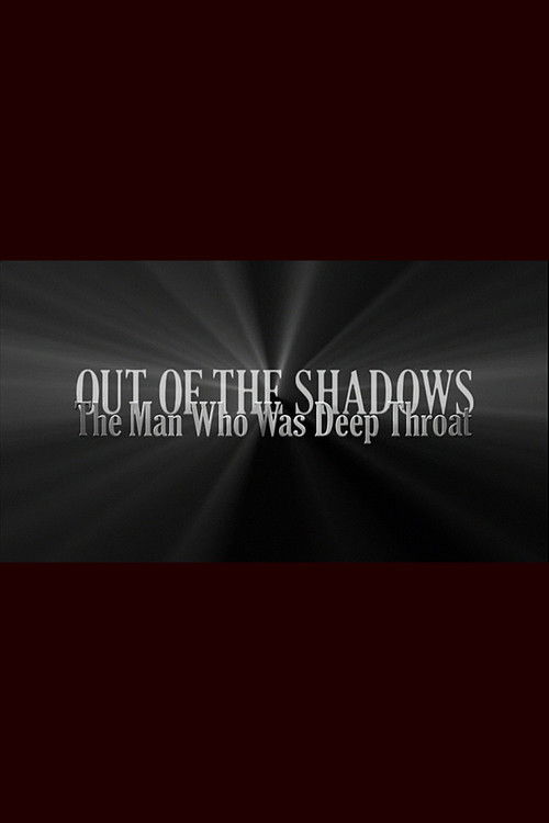 Out of the Shadows: The Man Who Was Deep Throat (2006) poster