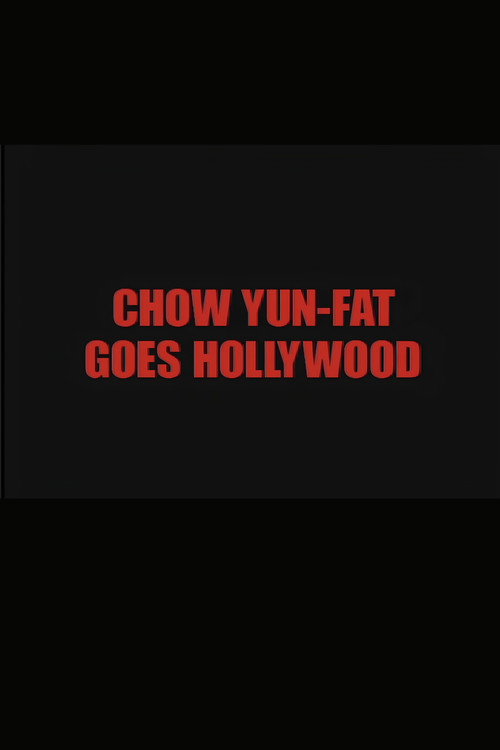 Chow Yun Fat Goes Hollywood (2002) poster