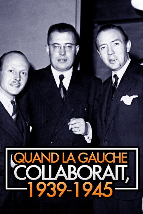 Quand la gauche collaborait, 1939-1945 (2017) poster