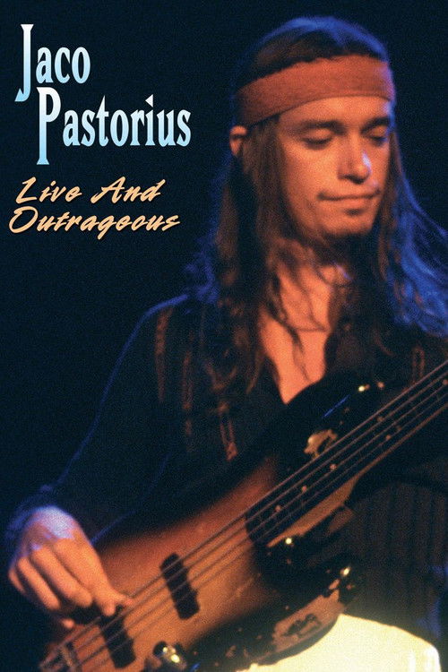 Jaco Pastorius - Live and Outrageous (2007) poster