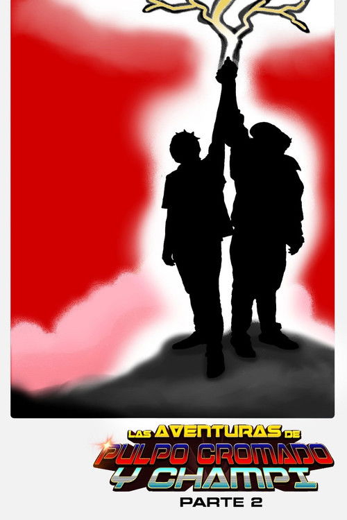 Las Aventuras de Pulpo Cromado y Champi - Parte 2 (2024) poster