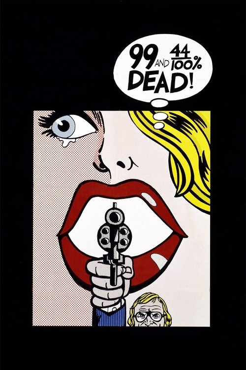 99 and 44/100% Dead (1974) poster