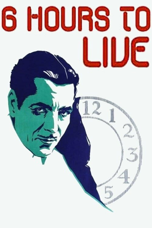 6 Hours to Live (1932) poster
