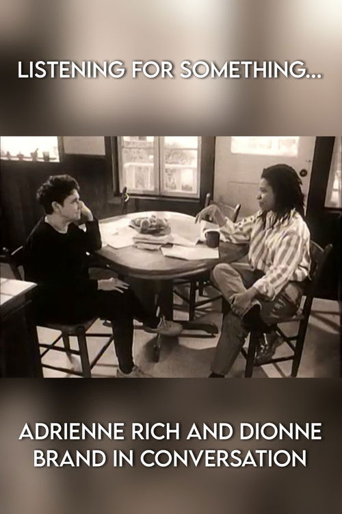 Listening for Something... Adrienne Rich and Dionne Brand in Conversation (1996) poster