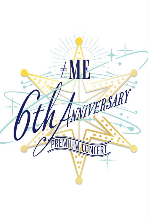 ≠ME 6th ANNIVERSARY PREMIUM CONCERT poster