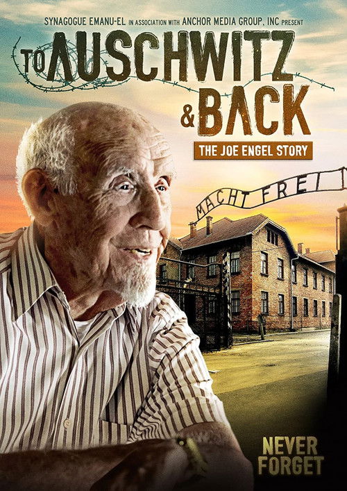 To Auschwitz and Back: The Joe Engel Story (2017) poster