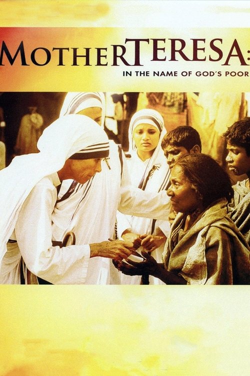 Mother Teresa: In the Name of God's Poor (1997) poster