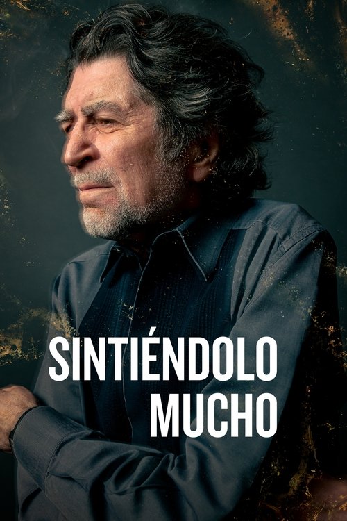 Sintiéndolo mucho (2022) poster