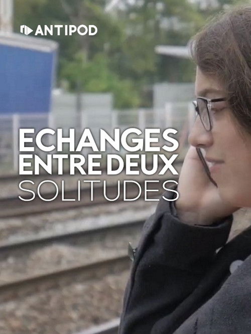 Échanges entre deux solitudes poster