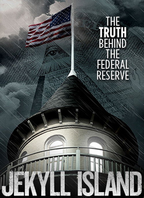 Jekyll Island, The Truth Behind The Federal Reserve (2013) poster