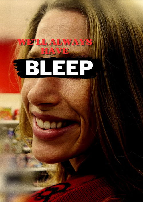 We'll Always Have --BLEEP-- (2023) poster