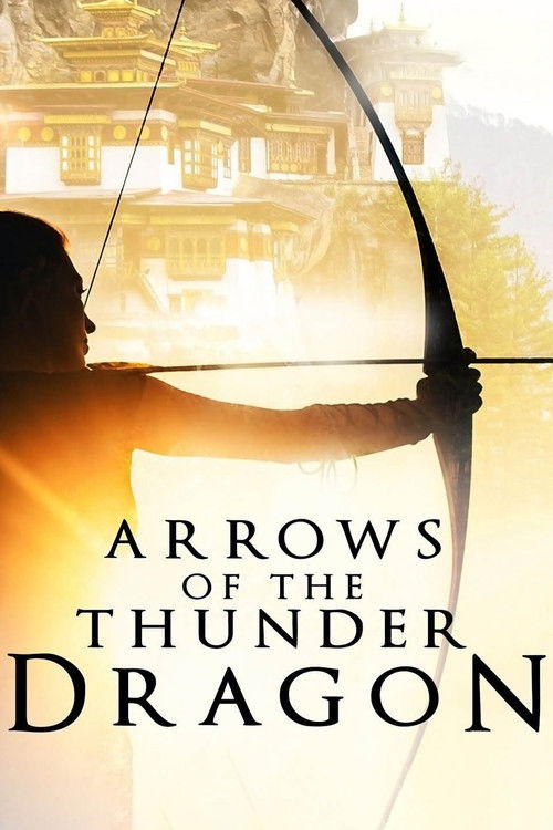Arrows of the Thunder Dragon (2014) poster