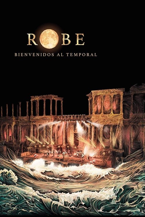 Robe. Bienvenidos al temporal (2018) poster