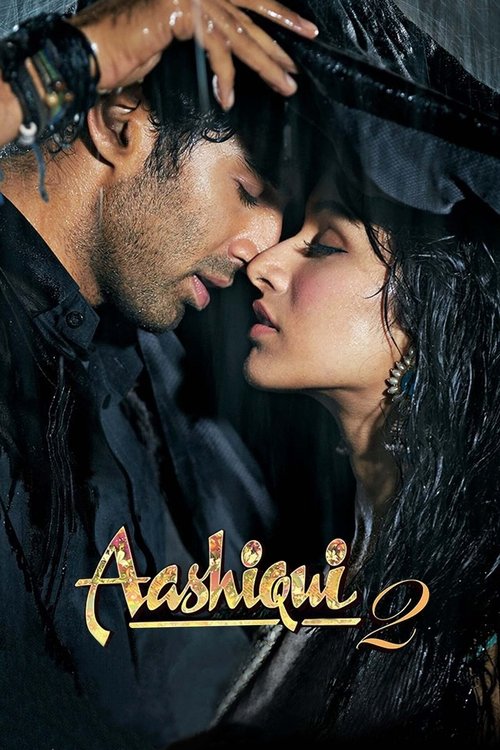 Aşk İçin Hayat 2 / Aashiqui 2 (2013) poster