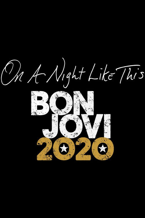 On A Night Like This - Bon Jovi 2020 (2020) poster