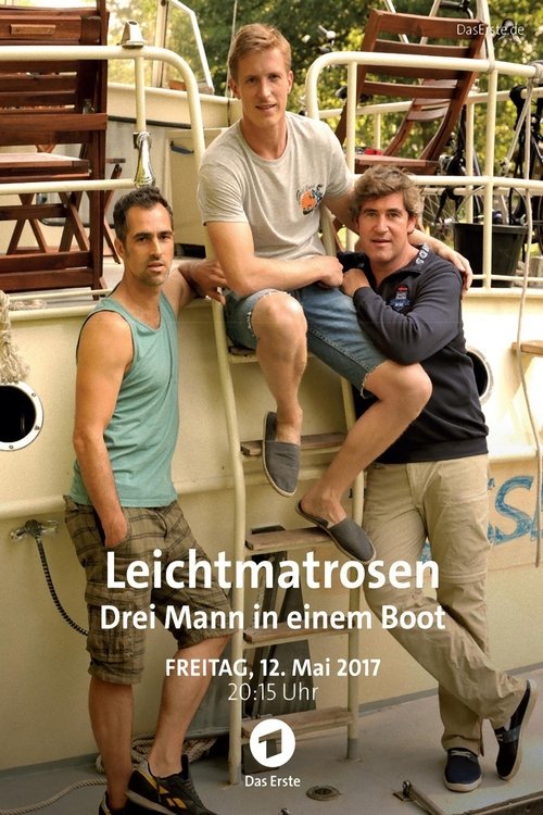 Leichtmatrosen - Drei Mann in einem Boot (2017) poster