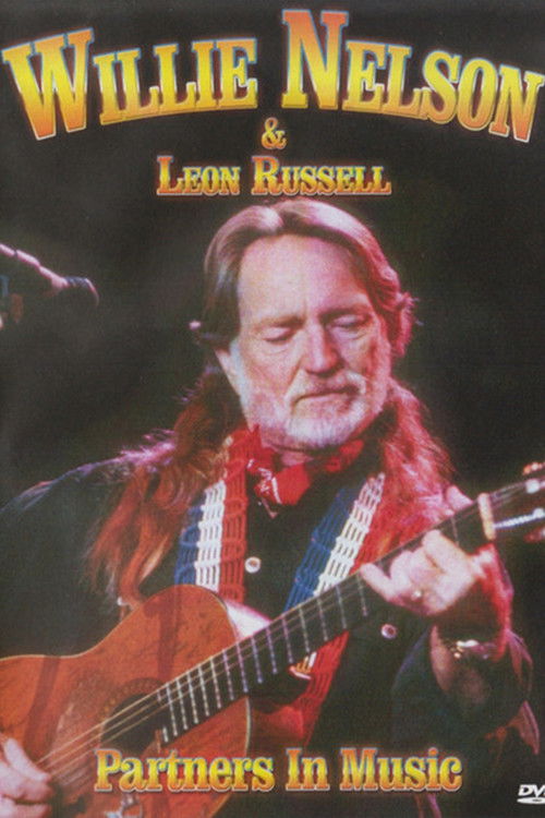 Willie Nelson & Leon Russel - Partners In Music (2005) poster