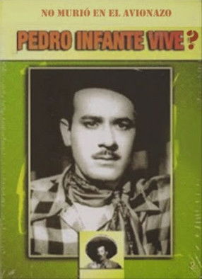 Pedro infante vive? (1991) poster