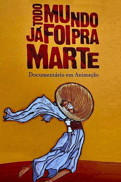 Todo Mundo Já Foi pra Marte (2022) poster