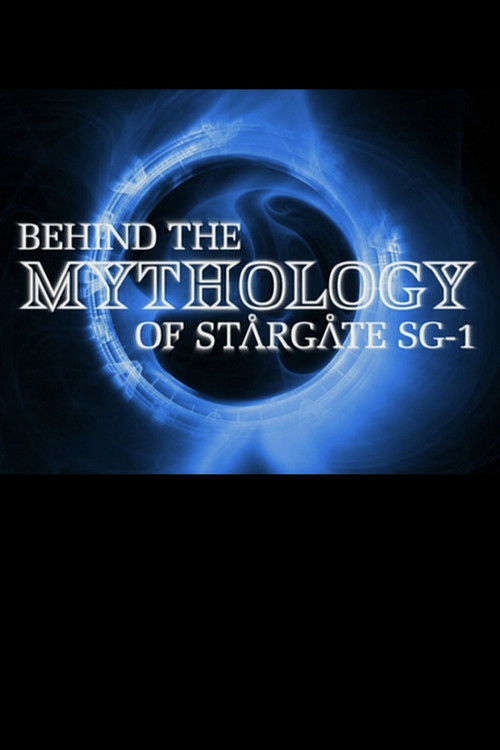 Behind the Mythology of Stargate SG-1 (2007) poster