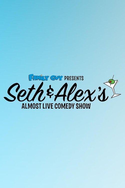 Family Guy Presents: Seth & Alex's Almost Live Comedy Show (2009) poster