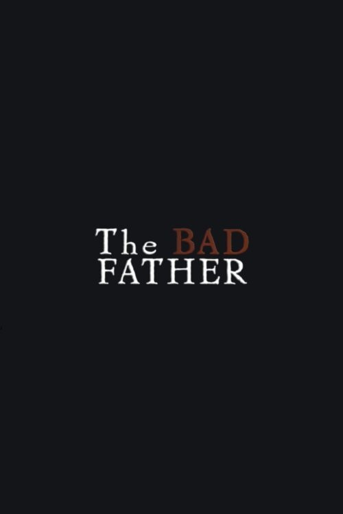The Bad Father (2002) poster