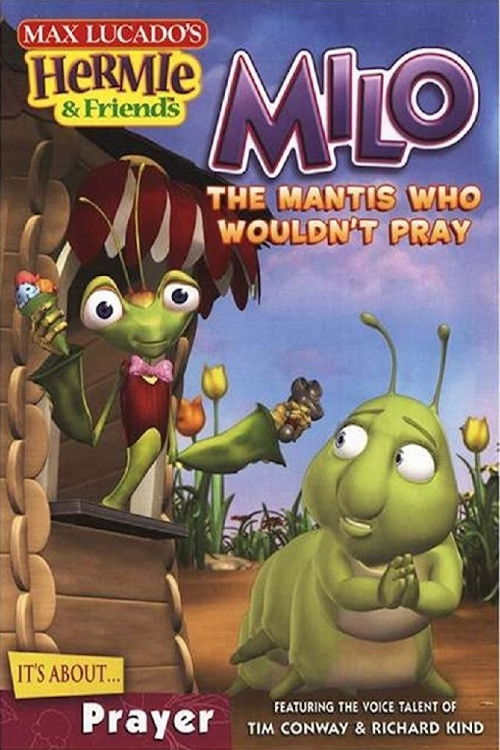 Hermie & Friends: Milo the Mantis Who Wouldn't Pray (2007) poster