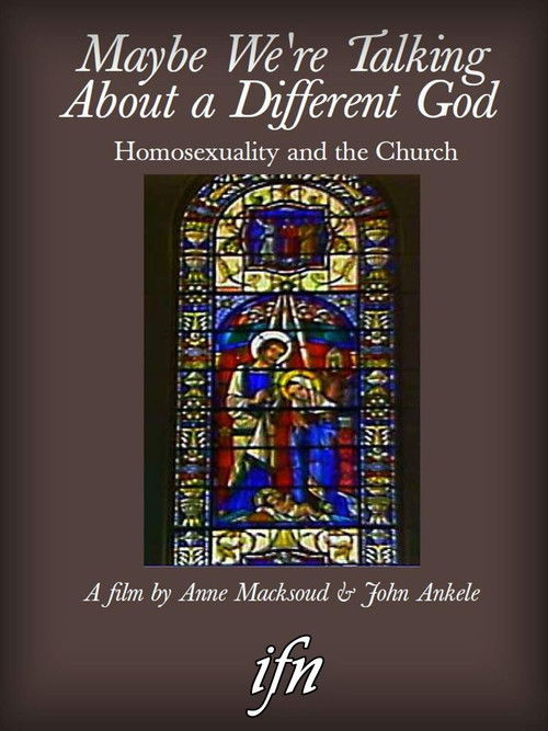 Maybe We're Talking About A Different God: Homosexuality and the Church (1994) poster