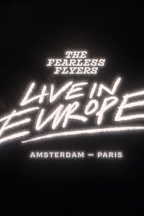 The Fearless Flyers Live in Europe poster