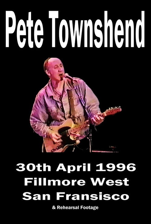 Pete Townshend - Live at Fillmore West, April 30th, 1996 (1996) poster