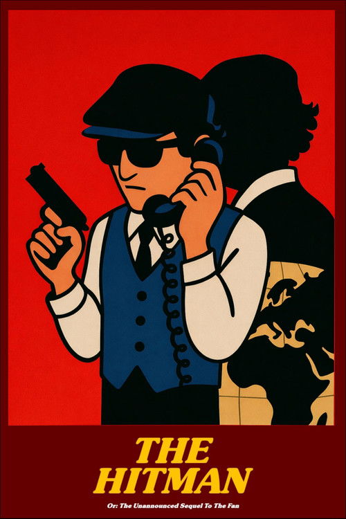 The Hitman: Or The Unannounced Sequel To The Fan (2024) poster