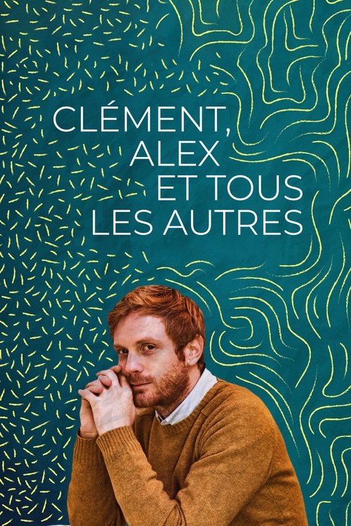 Clément, Alex et tous les autres (2019) poster