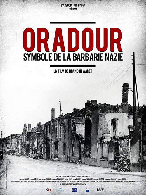 Oradour, symbole de la barbarie nazie (2015) poster