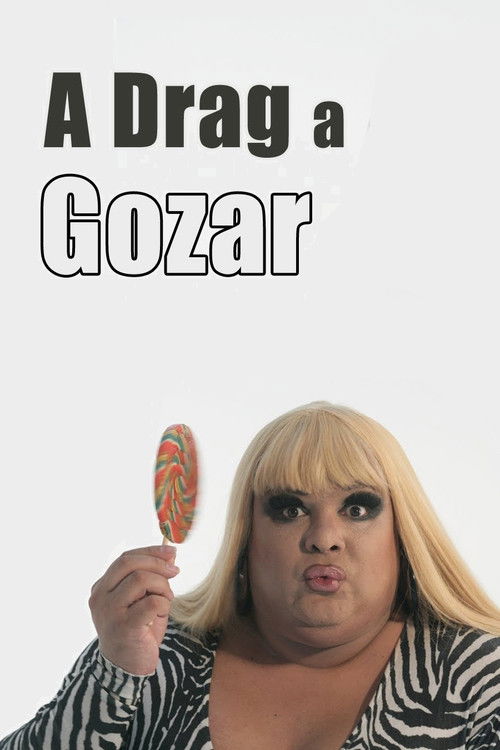 A Drag a Gozar (2007) poster