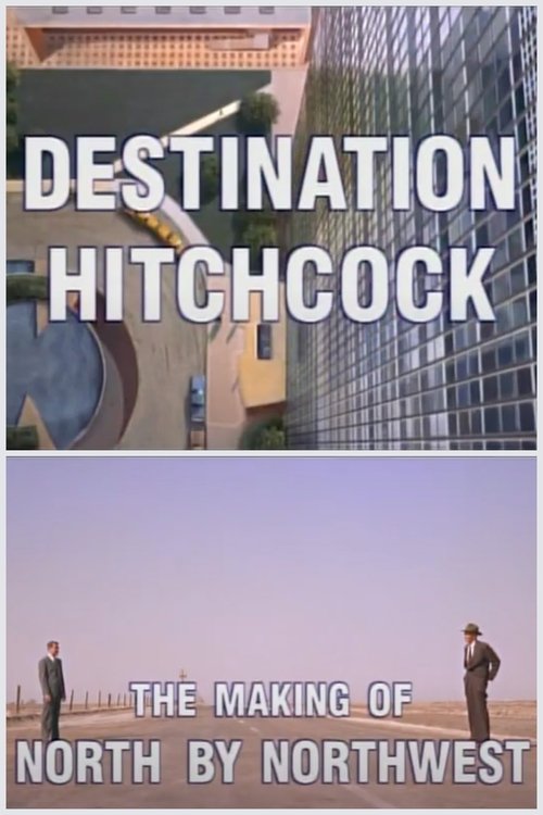 Destination Hitchcock: The Making of 'North by Northwest' (2000) poster